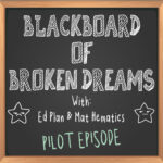 Blackboard of Broken Dreams